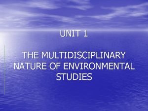 Multidisciplinary nature of environmental studies