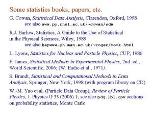 Cowan statistical data analysis Cowan statistical data analysis