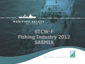 STCWF Fishing Industry 2012 SASMIA STCW F CONVENTIONS