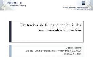 Eyetracker als Eingabemedien in der multimodalen Interaktion Lennard