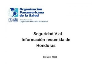 Seguridad Vial Informacin resumida de Honduras Octubre 2009