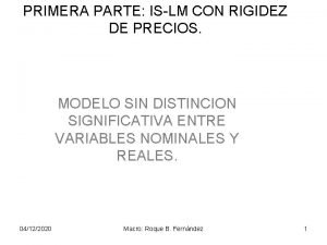 PRIMERA PARTE ISLM CON RIGIDEZ DE PRECIOS MODELO