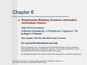 Chapter 6 n Requirements Modeling Scenarios Information and