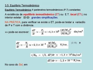 3 5 Equilbrio Termodinmico parmetros termodinmicos P T