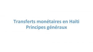 Transferts montaires en Hati Principes gnraux Ne pas