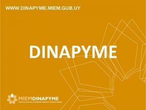 WWW DINAPYME MIEM GUB UY DINAPYME Misin Fomentar