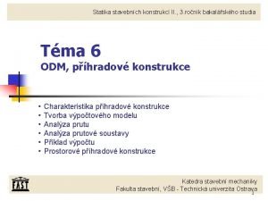 Statika stavebnch konstrukc II 3 ronk bakalskho studia