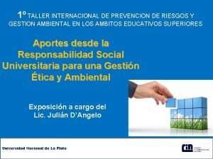 1 TALLER INTERNACIONAL DE PREVENCION DE RIESGOS Y