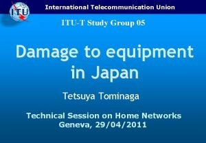 International Telecommunication Union ITUT Study Group 05 Damage