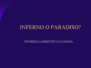 INFERNO O PARADISO STORIELLA SIMPATICA E SAGGIA Berlusconi