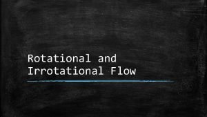 Irrotational flow means