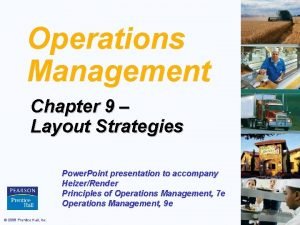 The objective of layout strategy is to