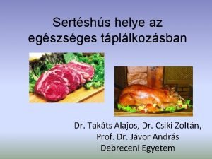 Sertshs helye az egszsges tpllkozsban Dr Takts Alajos