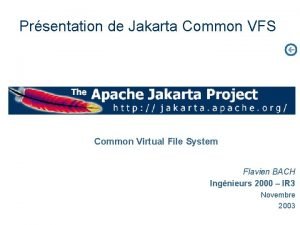 Prsentation de Jakarta Common VFS Common Virtual File