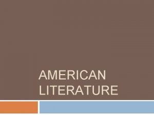 AMERICAN LITERATURE Timeline for texts SelfReliance Emerson 1841