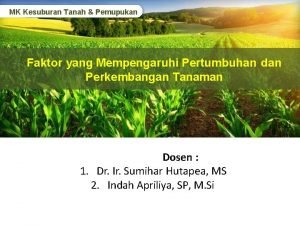 Faktor yang mempengaruhi kesuburan tanah