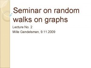 Seminar on random walks on graphs Lecture No