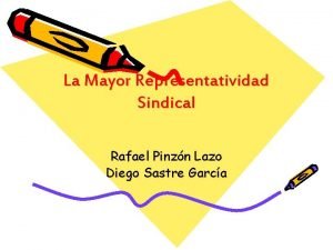 La Mayor Representatividad Sindical Rafael Pinzn Lazo Diego