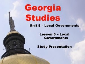 Georgia Studies Unit 8 Local Governments Lesson 5