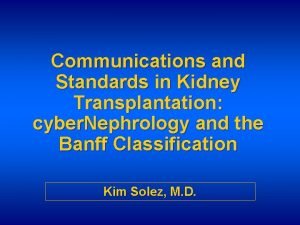 Communications and Standards in Kidney Transplantation cyber Nephrology