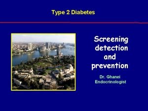 Type 2 Diabetes Screening detection and prevention Dr