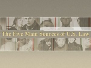 5 main sources of us law