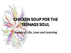 CHICKEN SOUP FOR THE TEENAGE SOUL Stories of