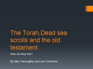 The Torah Dead sea scrolls and the old