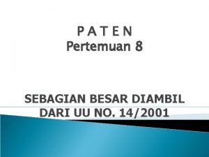 PATEN Pertemuan 8 SEBAGIAN BESAR DIAMBIL DARI UU