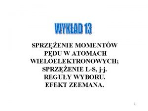 SPRZENIE MOMENTW PDU W ATOMACH WIELOELEKTRONOWYCH SPRZENIE LS