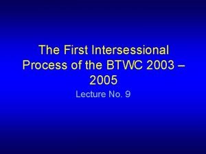 The First Intersessional Process of the BTWC 2003