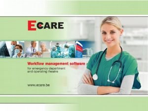 VERDER Deze presentatie introduceert u in E care