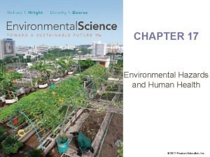 CHAPTER 17 Environmental Hazards and Human Health 2011