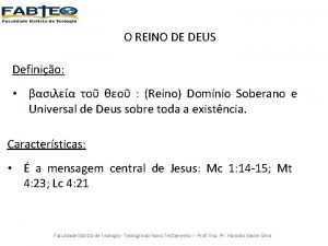 O REINO DE DEUS Definio Reino Domnio Soberano