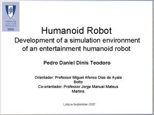 Humanoid Robot Development of a simulation environment of