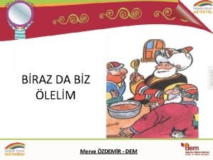 BRAZ DA BZ LELM Merve ZDEMR DEM Gne