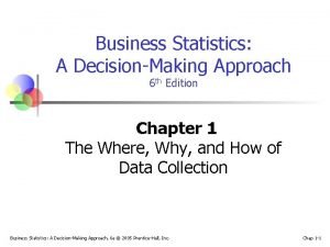 Business Statistics A DecisionMaking Approach 6 th Edition