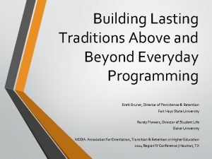 Building Lasting Traditions Above and Beyond Everyday Programming