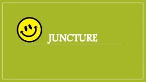 Examples of juncture