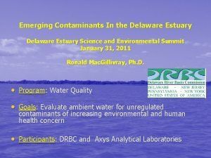 Emerging Contaminants In the Delaware Estuary Science and