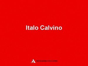 Italo Calvino Italo Calvino Lultimo grande classico della