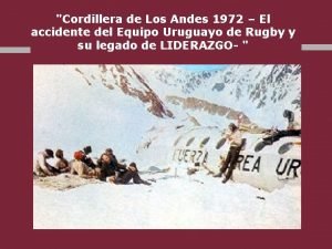 Cordillera de Los Andes 1972 El accidente del