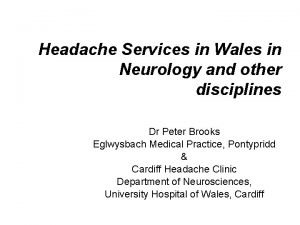 Headache Services in Wales in Neurology and other