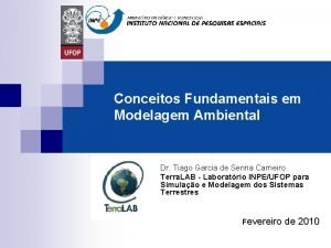 Conceitos Fundamentais em Modelagem Ambiental Dr Tiago Garcia