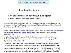 Intonation im Franzsischen Jonathan Harrington Eine Zusammenfassung von
