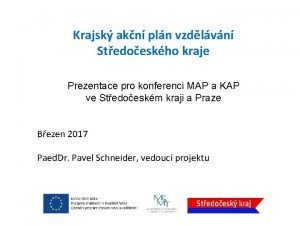 Krajsk akn pln vzdlvn Stedoeskho kraje Prezentace pro