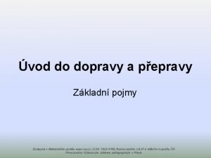 vod do dopravy a pepravy Zkladn pojmy Dostupn