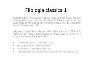 Filologia classica 1 Rudolf Pfeiffer Storia della Filologia