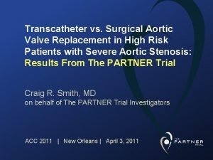 Transcatheter vs Surgical Aortic Valve Replacement in High