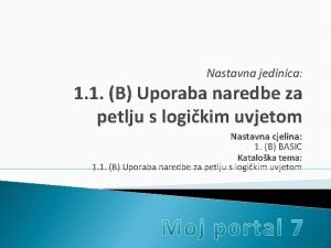 Nastavna jedinica 1 1 B Uporaba naredbe za